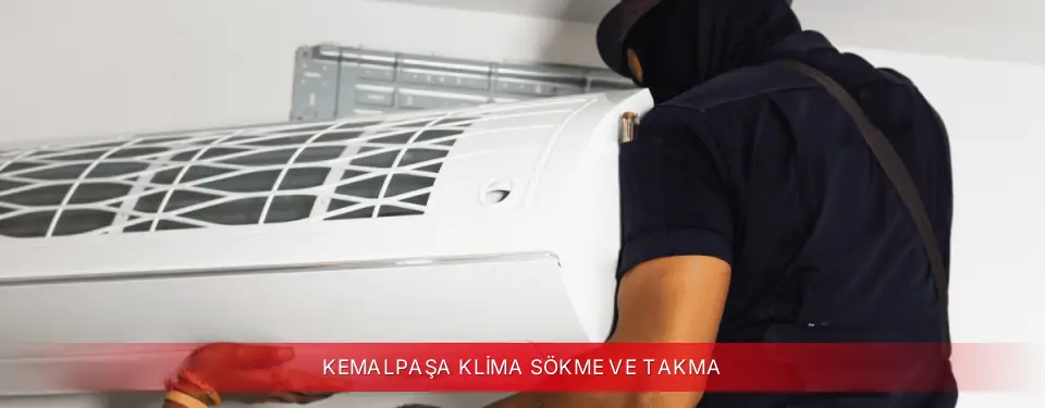 Kemalpaşa İlçemi Dijitsu Klima Sökme ve Takma